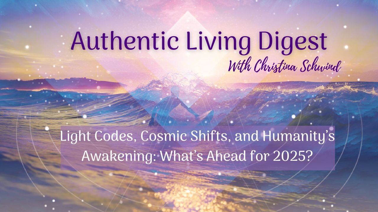 Light Codes, Cosmic Shifts, and Humanity’s Awakening: What’s Ahead for 2025?