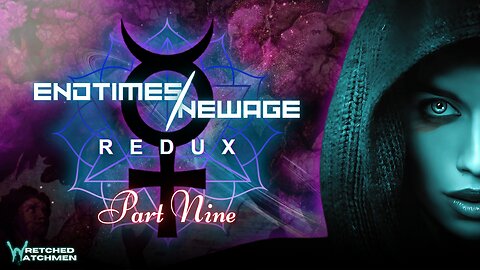 End Times/New Age Redux Part 9 - The Divine Feminine