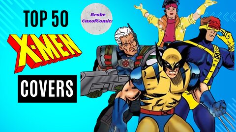 Top 50 X-Men Covers.