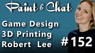 Paint & Chat: Episode #152 with Special Guest Robert Lee