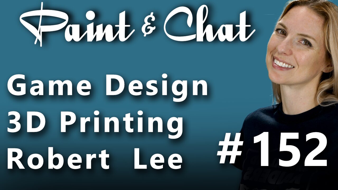 Paint & Chat: Episode #152 with Special Guest Robert Lee
