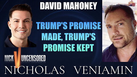 David Mahoney Discusses Trump's Promises Made with Nicholas Veniamin