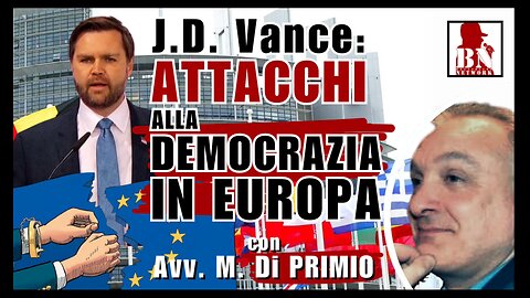 DEMOCRAZIA UE sotto ATTACCO secondo il vice di Trump – con l'Avv. M. Di Primio | Dritti e Diritti