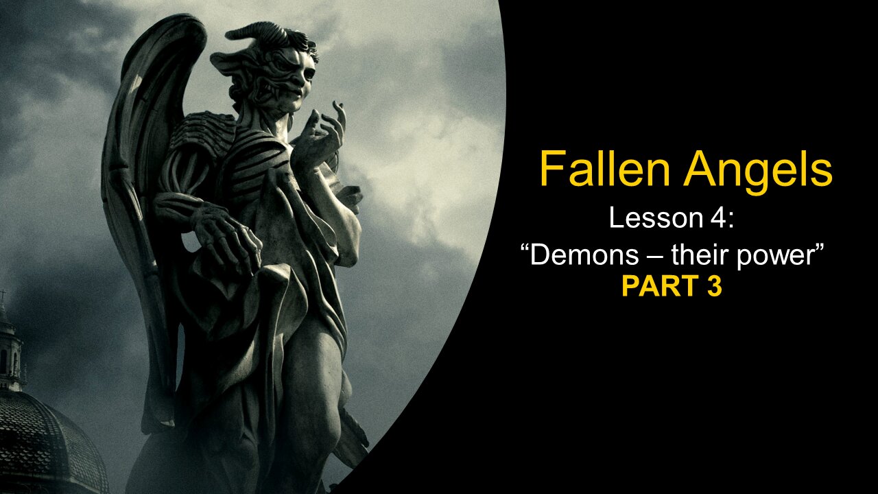 Fallen Angels: Demons – their power (Lesson 4, Part 3)