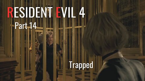 Resident Evil 4 Remake Part 14 - Trapped