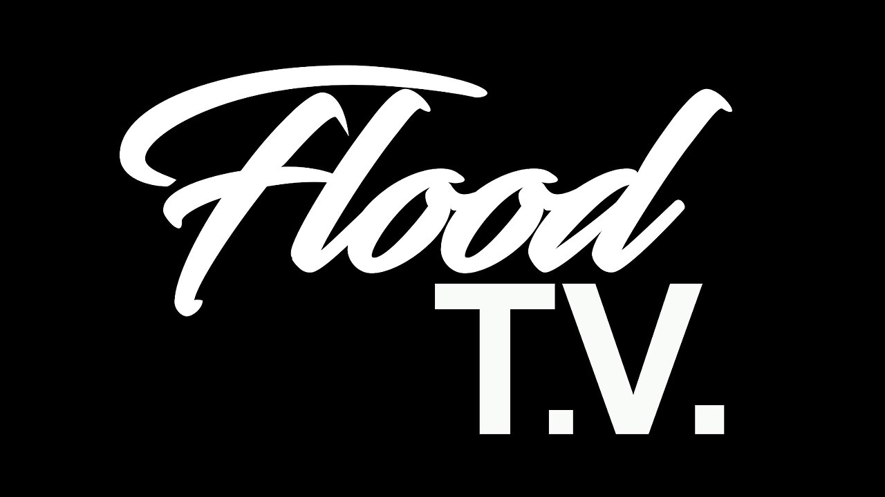 FLOOD TV - BIG BRAINS!