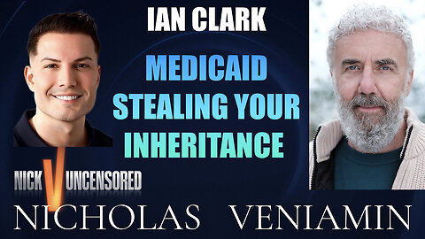 Ian Clark Discusses Medicaid Stealing Your Inheritance with Nicholas Veniamin