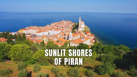 Sunlit Shores of Piran #PiranSlovenia #travelmusic #coastaltown