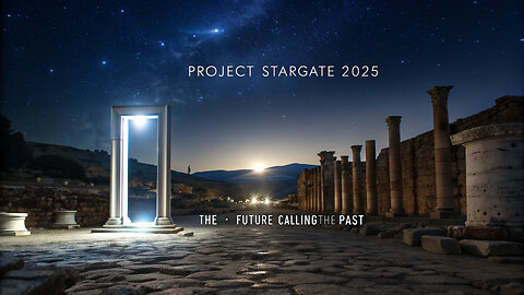Project Stargate 2025 - The Future Calling the Past