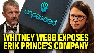 Whitney Webb CALLS OUT Erik Prince's "Unplugged" Phone| wait until you hear who's connected!