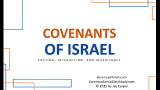 Covenants of Israel, parts 1-5