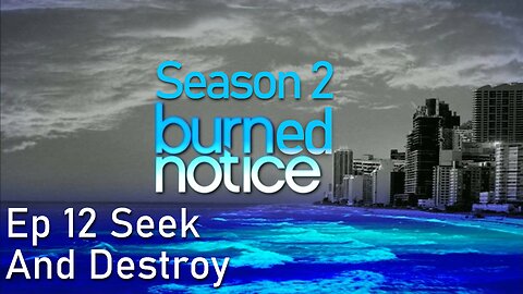 Burned Notice S2 E12 Seek and Destroy