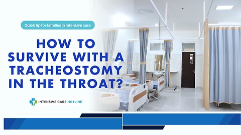 How To Survive With a Tracheostomy in The Throat?