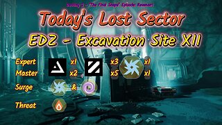 Destiny 2: 1-22-25 Excavation Site XII is the Lost Sector. Arc/Void Surge.