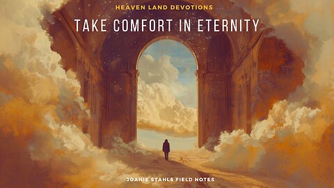 Heaven Land Devotions - Take Comfort in Eternity