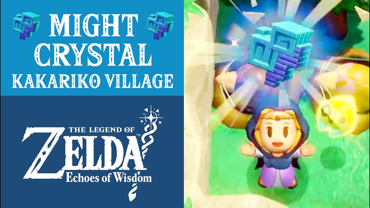 The Legend of Zelda: Echoes of Wisdom | Might Crystal | Kakariko Village