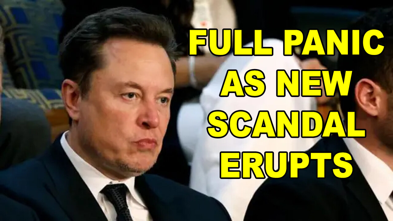 Elon Musk Goes Into FULL PANIC As New Scandal Erupts