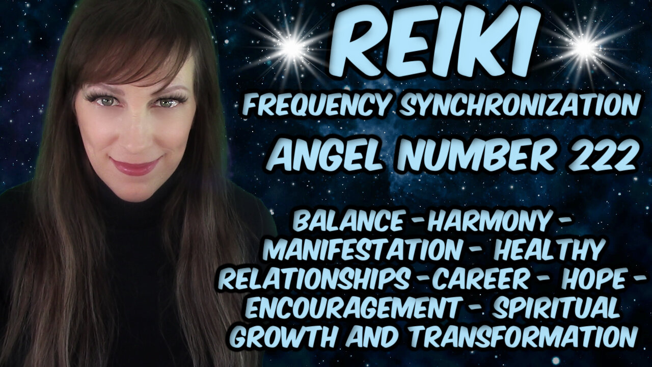 Reiki & Angel Number 222✨Harmony Balance Manifestation Relationships & Career Hope & Growth