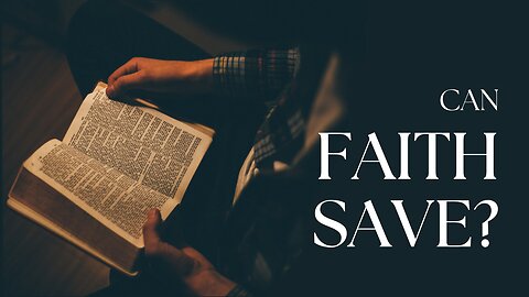 How Can You Be Saved Through Faith? The Simple Answer Explained