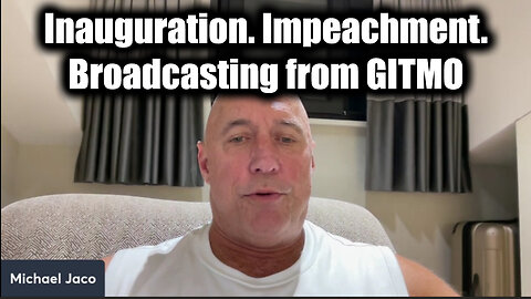 Michael Jaco SHOCKING "Inauguration" - Broadcasting from GITMO