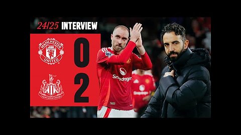 Amorim & Eriksen React To Defeat Against Newcastle