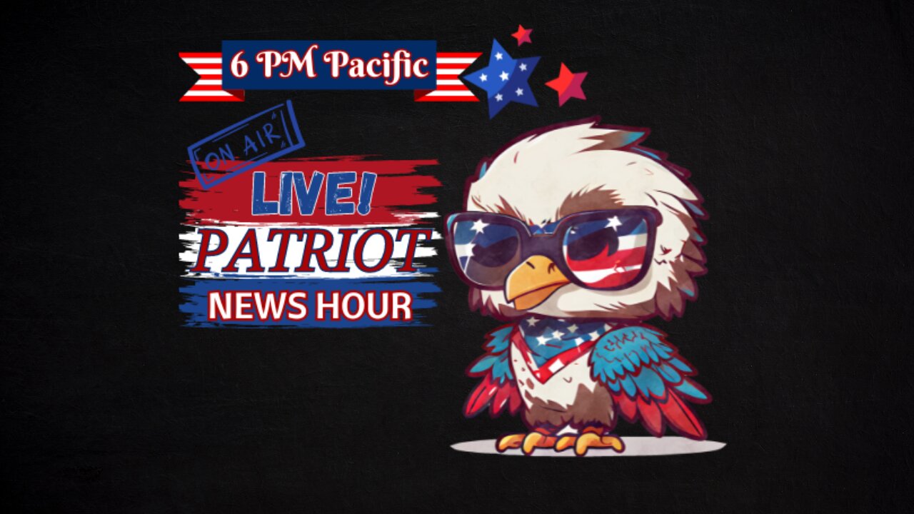 Thursday Night Patriot News Hour