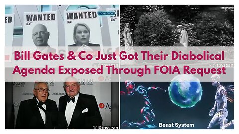 Bill Gates & Co Just Got Their Diabolical Agenda Exposed Through FOIA Request