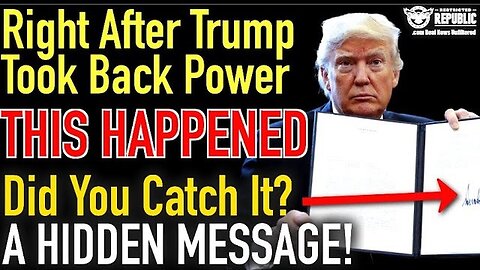 A HIDDEN MESSAGE? Right After Trump Took Back Power, "THIS" Happened, Did You Catch It?