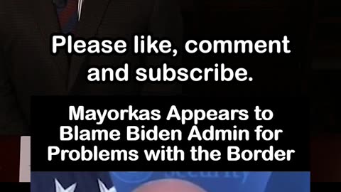 Alejandro Mayorkas Appears to Blame Biden Admin for Border Crisis