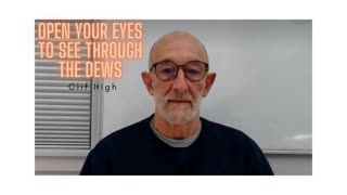 Open Your Eyes to See Through The DEWs - Clif High 1