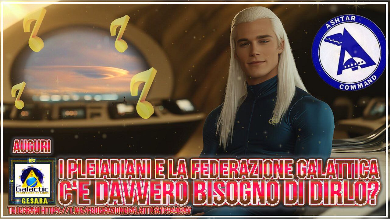 🎸🎷I Pleiadiani e la Federazione Galattica. C'è davvero bisogno di dirlo?.👽 🎹❤️🎵