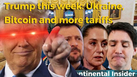 Trump this week: Ukraine, Bitcoin and more tariffs