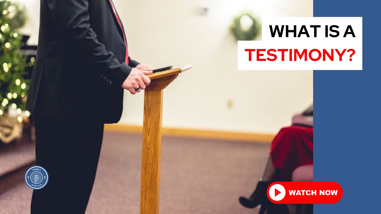 What is a testimony?