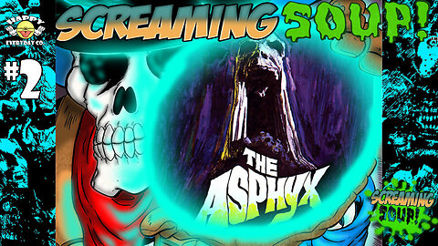 The Asphyx - Review by Screaming Soup! (Season 1 Ep. 2)