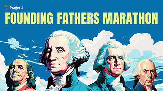 The Founding Presidents | 5 Minute Video | Marathon | PragerU