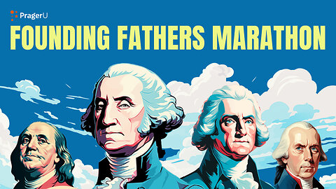 The Founding Presidents | 5 Minute Video | Marathon | PragerU