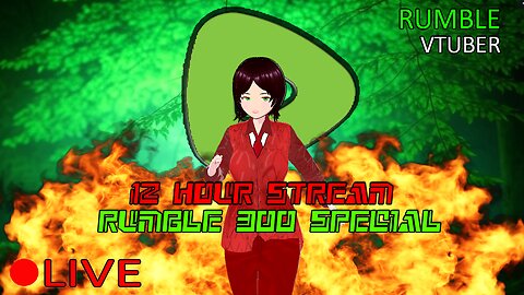 (VTUBER) - Happy Valentines Day - Rumble 300 Special 12 Hour Stream - RUMBLE