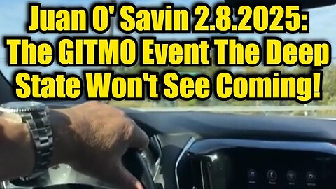 Juan O' Savin: The GITMO Event The Deep State Won't See Coming!