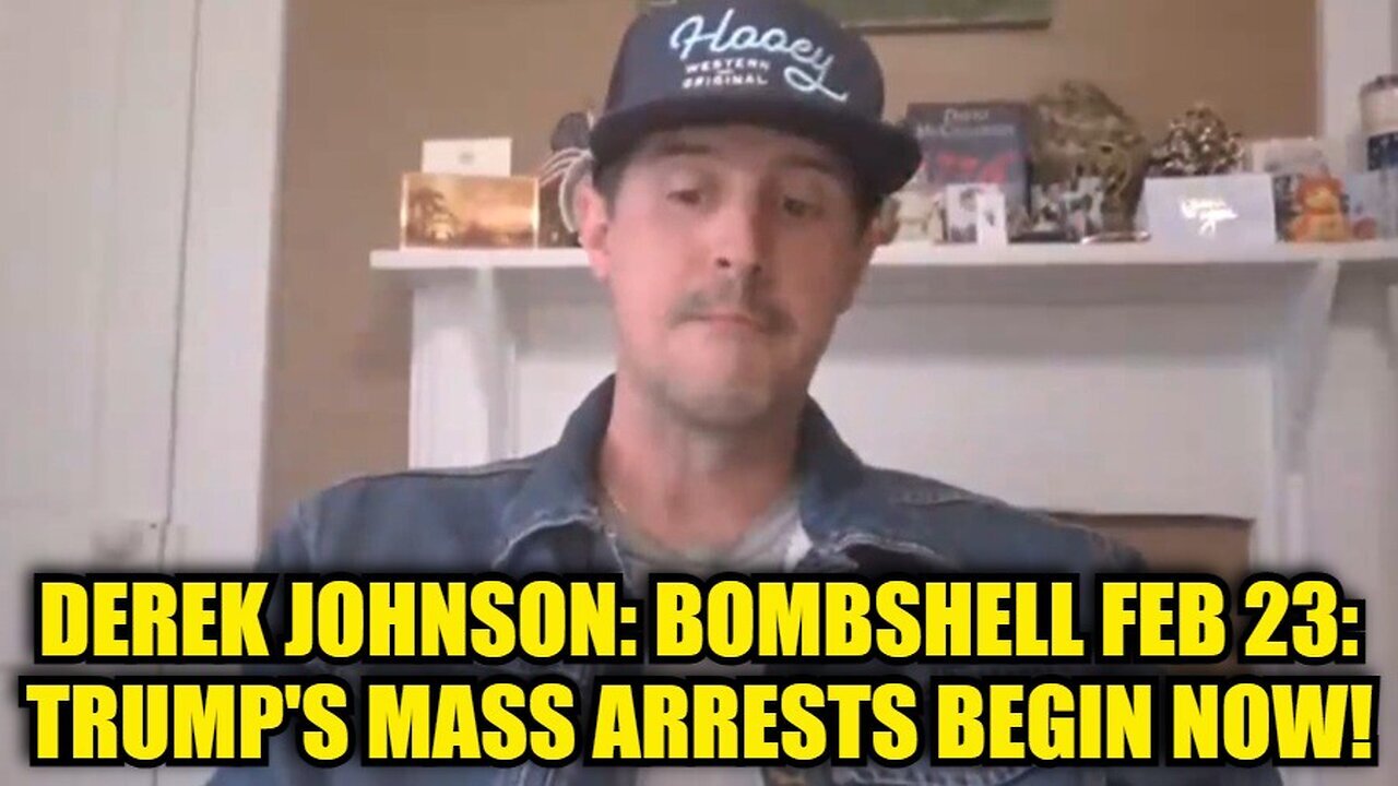 Derek Johnson: Bombshell Feb 23: Trump's Mass Arrests Begin Now!