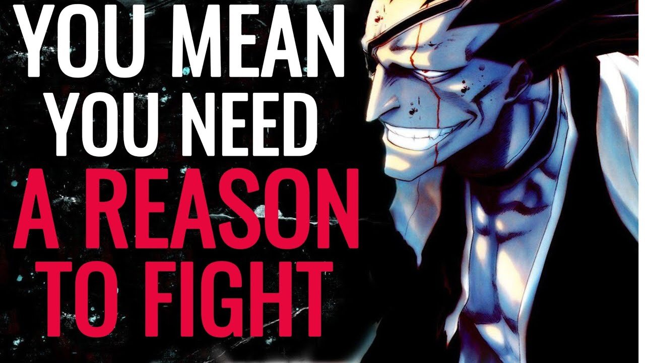 You Mean You Need a Reason to Fight" - Kenpachi Zaraki | Best English Speech | Quote | Bleach