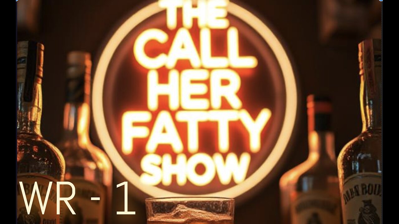 The Call Her Fatty Show - Whiskey Review - Ep. 1