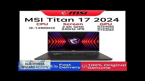 2024 MSI Titan 17 Gaming Laptop 17 Inch QHD 2.5K 240Hz IPS Review