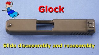 STEP BY STEP Glock Slide Disassembly and Reassembly for the everyday person