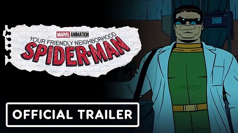 Your Friendly Neighborhood Spider-Man - Official 'Villains' Teaser Trailer