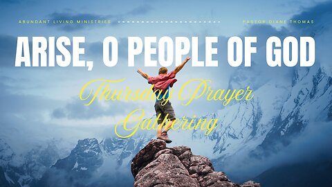 Arise, People of God | Thursday Prayer Gathering | Previously Recorded