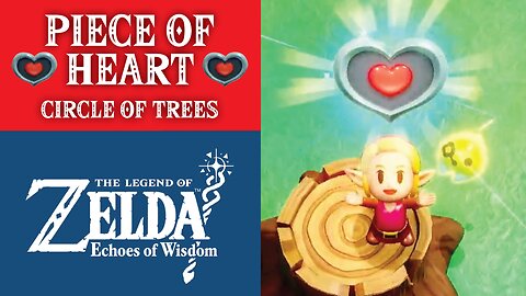 Piece of Heart in a Circle of Trees | The Legend of Zelda: Echoes of Wisdom