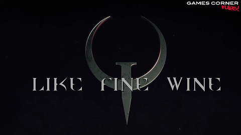 Quake - Like Fine Wine