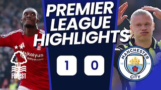 Forest's HUGE Victory Over Man City | Premier League Drama Unfolds!