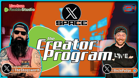 X Space with The Shagsworth | Discussing the New Rumble Creator Program