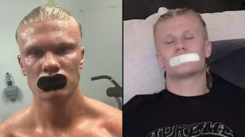 Erling Haaland tapes his mouth shut when he sleeps and during training